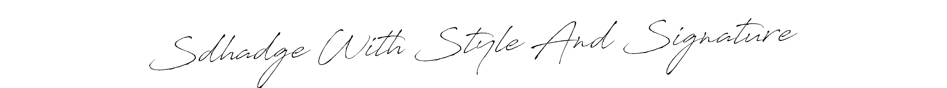 The best way (Antro_Vectra) to make a short signature is to pick only two or three words in your name. The name Sdhadge With Style And Signature include a total of six letters. For converting this name. Sdhadge With Style And Signature signature style 6 images and pictures png