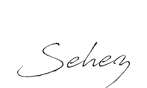 How to make Sehez name signature. Use Antro_Vectra style for creating short signs online. This is the latest handwritten sign. Sehez signature style 6 images and pictures png