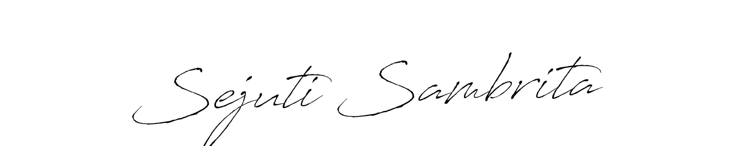 Make a beautiful signature design for name Sejuti Sambrita. With this signature (Antro_Vectra) style, you can create a handwritten signature for free. Sejuti Sambrita signature style 6 images and pictures png