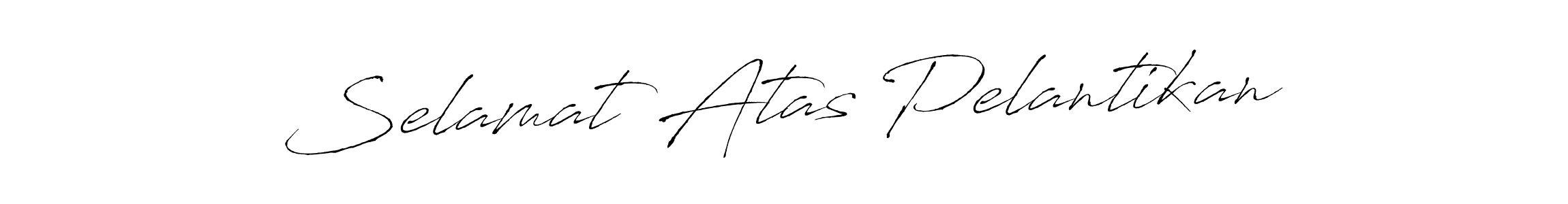 Similarly Antro_Vectra is the best handwritten signature design. Signature creator online .You can use it as an online autograph creator for name Selamat Atas Pelantikan. Selamat Atas Pelantikan signature style 6 images and pictures png