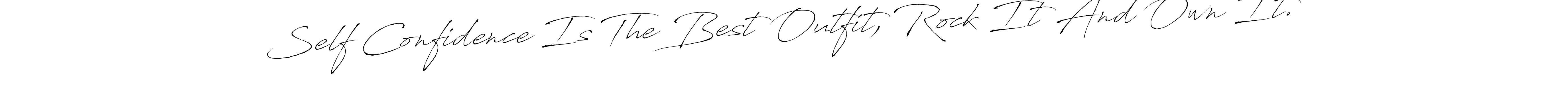 Create a beautiful signature design for name Self Confidence Is The Best Outfit, Rock It And Own It.. With this signature (Antro_Vectra) fonts, you can make a handwritten signature for free. Self Confidence Is The Best Outfit, Rock It And Own It. signature style 6 images and pictures png