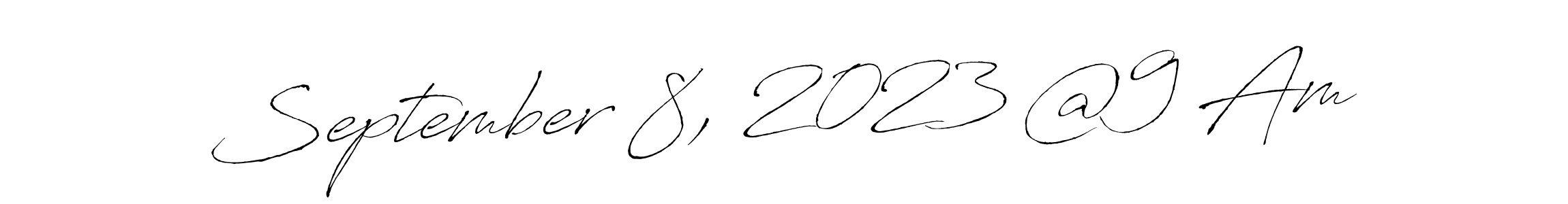 if you are searching for the best signature style for your name September 8, 2023 @9 Am. so please give up your signature search. here we have designed multiple signature styles  using Antro_Vectra. September 8, 2023 @9 Am signature style 6 images and pictures png