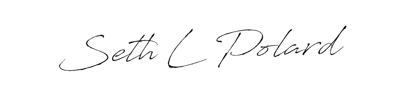 You should practise on your own different ways (Antro_Vectra) to write your name (Seth L Polard) in signature. don't let someone else do it for you. Seth L Polard signature style 6 images and pictures png