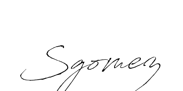 Make a short Sgomez signature style. Manage your documents anywhere anytime using Antro_Vectra. Create and add eSignatures, submit forms, share and send files easily. Sgomez signature style 6 images and pictures png