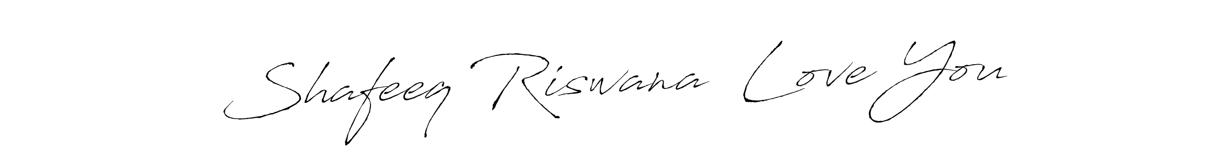 You can use this online signature creator to create a handwritten signature for the name Shafeeq Riswana  Love You. This is the best online autograph maker. Shafeeq Riswana  Love You signature style 6 images and pictures png