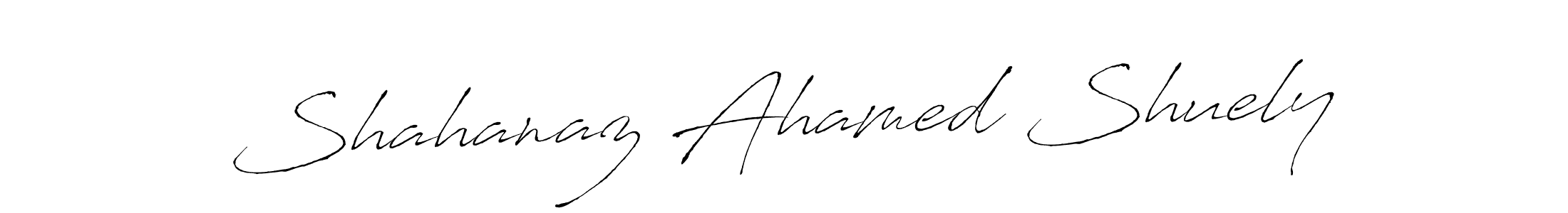 How to make Shahanaz Ahamed Shuely name signature. Use Antro_Vectra style for creating short signs online. This is the latest handwritten sign. Shahanaz Ahamed Shuely signature style 6 images and pictures png