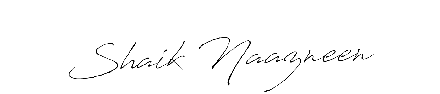 Shaik Naazneen stylish signature style. Best Handwritten Sign (Antro_Vectra) for my name. Handwritten Signature Collection Ideas for my name Shaik Naazneen. Shaik Naazneen signature style 6 images and pictures png