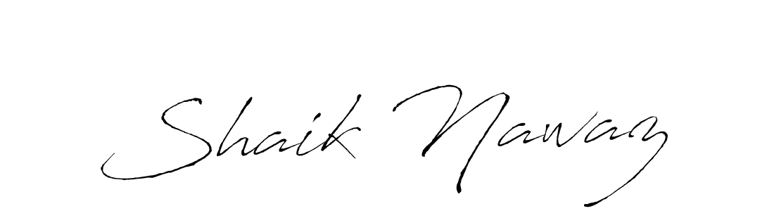 Shaik Nawaz stylish signature style. Best Handwritten Sign (Antro_Vectra) for my name. Handwritten Signature Collection Ideas for my name Shaik Nawaz. Shaik Nawaz signature style 6 images and pictures png