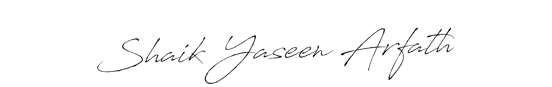 Design your own signature with our free online signature maker. With this signature software, you can create a handwritten (Antro_Vectra) signature for name Shaik Yaseen Arfath. Shaik Yaseen Arfath signature style 6 images and pictures png