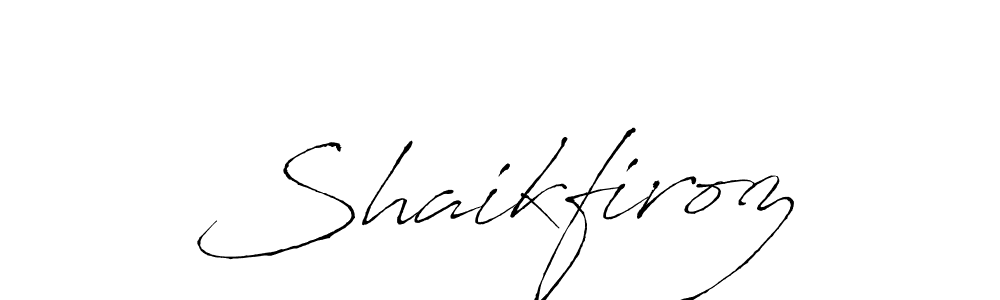 How to make Shaikfiroz name signature. Use Antro_Vectra style for creating short signs online. This is the latest handwritten sign. Shaikfiroz signature style 6 images and pictures png
