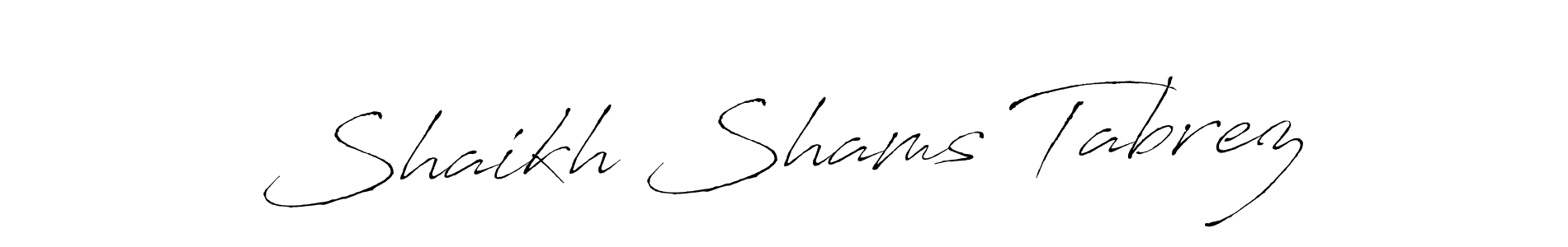 Shaikh Shams Tabrez stylish signature style. Best Handwritten Sign (Antro_Vectra) for my name. Handwritten Signature Collection Ideas for my name Shaikh Shams Tabrez. Shaikh Shams Tabrez signature style 6 images and pictures png