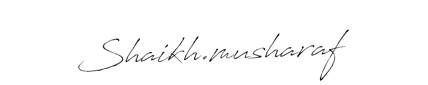 It looks lik you need a new signature style for name Shaikh.musharaf. Design unique handwritten (Antro_Vectra) signature with our free signature maker in just a few clicks. Shaikh.musharaf signature style 6 images and pictures png