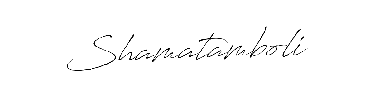 You should practise on your own different ways (Antro_Vectra) to write your name (Shamatamboli) in signature. don't let someone else do it for you. Shamatamboli signature style 6 images and pictures png