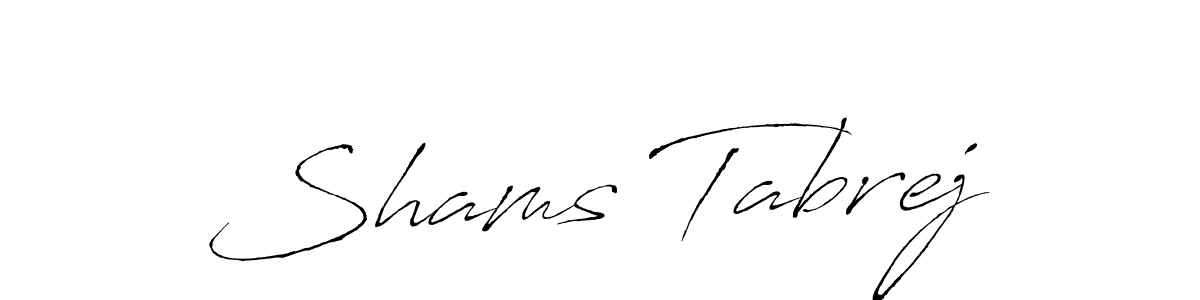 Shams Tabrej stylish signature style. Best Handwritten Sign (Antro_Vectra) for my name. Handwritten Signature Collection Ideas for my name Shams Tabrej. Shams Tabrej signature style 6 images and pictures png