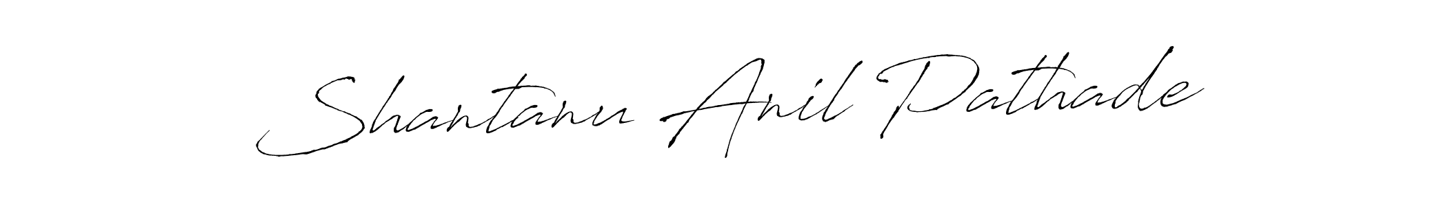 Shantanu Anil Pathade stylish signature style. Best Handwritten Sign (Antro_Vectra) for my name. Handwritten Signature Collection Ideas for my name Shantanu Anil Pathade. Shantanu Anil Pathade signature style 6 images and pictures png