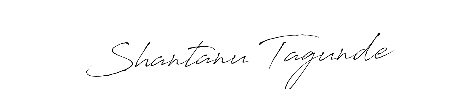 Make a short Shantanu Tagunde signature style. Manage your documents anywhere anytime using Antro_Vectra. Create and add eSignatures, submit forms, share and send files easily. Shantanu Tagunde signature style 6 images and pictures png