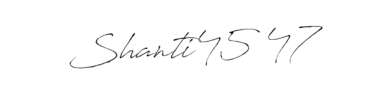 It looks lik you need a new signature style for name Shanti45’47. Design unique handwritten (Antro_Vectra) signature with our free signature maker in just a few clicks. Shanti45’47 signature style 6 images and pictures png