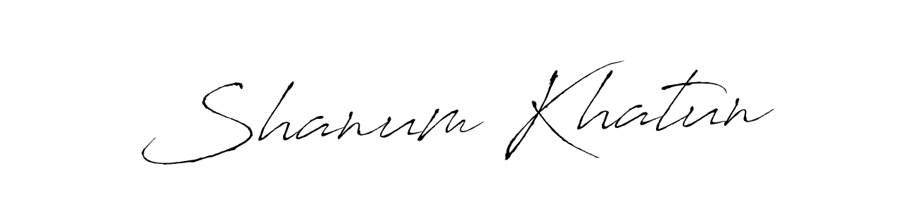 Create a beautiful signature design for name Shanum Khatun. With this signature (Antro_Vectra) fonts, you can make a handwritten signature for free. Shanum Khatun signature style 6 images and pictures png