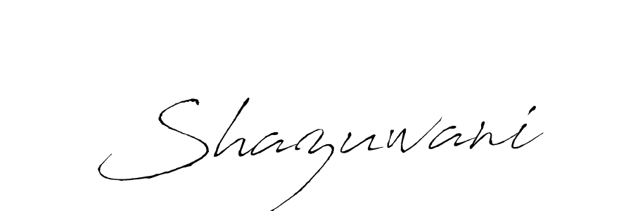 Design your own signature with our free online signature maker. With this signature software, you can create a handwritten (Antro_Vectra) signature for name Shazuwani. Shazuwani signature style 6 images and pictures png
