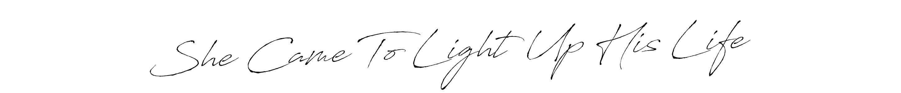 How to make She Came To Light Up His Life signature? Antro_Vectra is a professional autograph style. Create handwritten signature for She Came To Light Up His Life name. She Came To Light Up His Life signature style 6 images and pictures png