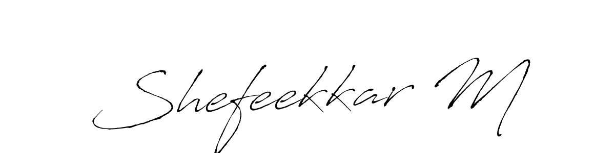 Also we have Shefeekkar M name is the best signature style. Create professional handwritten signature collection using Antro_Vectra autograph style. Shefeekkar M signature style 6 images and pictures png