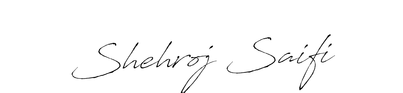 Create a beautiful signature design for name Shehroj Saifi. With this signature (Antro_Vectra) fonts, you can make a handwritten signature for free. Shehroj Saifi signature style 6 images and pictures png