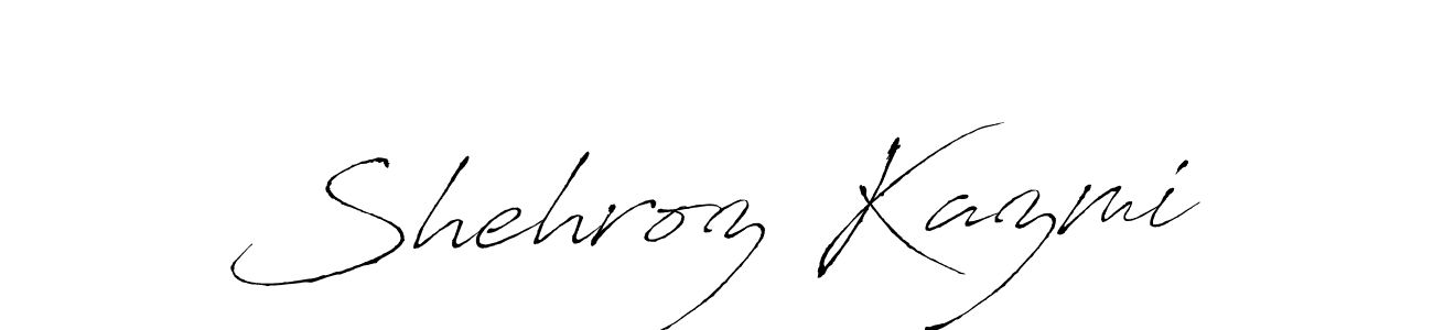 Create a beautiful signature design for name Shehroz Kazmi. With this signature (Antro_Vectra) fonts, you can make a handwritten signature for free. Shehroz Kazmi signature style 6 images and pictures png