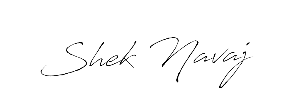 Design your own signature with our free online signature maker. With this signature software, you can create a handwritten (Antro_Vectra) signature for name Shek Navaj. Shek Navaj signature style 6 images and pictures png