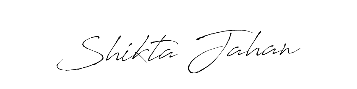 Make a beautiful signature design for name Shikta Jahan. With this signature (Antro_Vectra) style, you can create a handwritten signature for free. Shikta Jahan signature style 6 images and pictures png