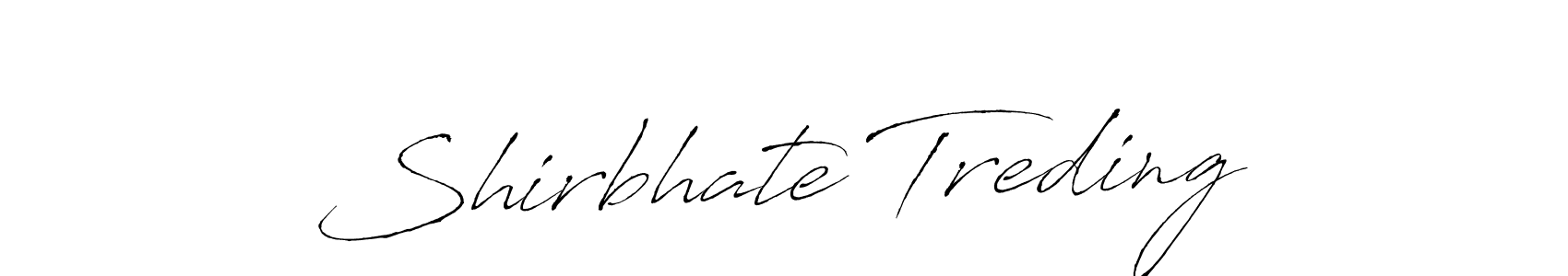 This is the best signature style for the Shirbhate Treding name. Also you like these signature font (Antro_Vectra). Mix name signature. Shirbhate Treding signature style 6 images and pictures png