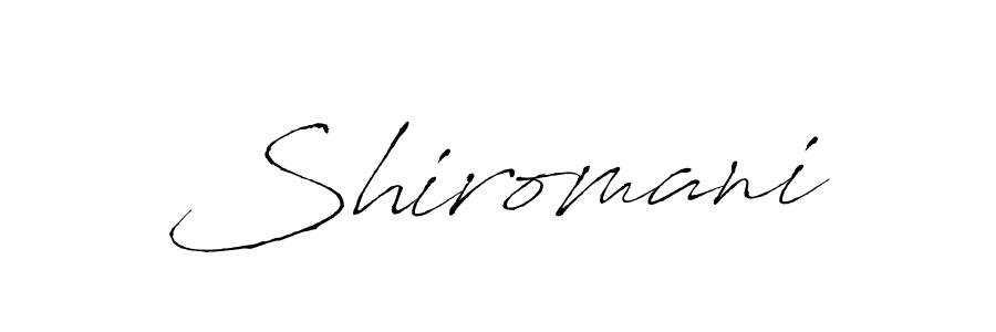 Also we have Shiromani name is the best signature style. Create professional handwritten signature collection using Antro_Vectra autograph style. Shiromani signature style 6 images and pictures png