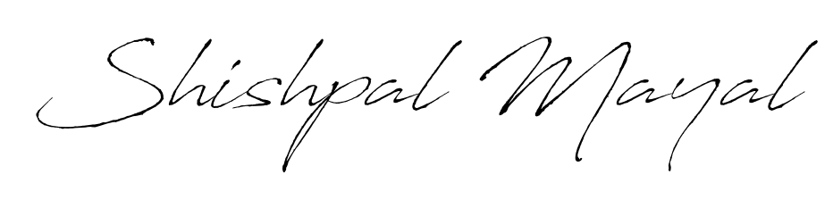 Get an exclusive digital autograph for Shishpal Mayal. The Antro_Vectra typeface captures the charm of real penmanship on paper. Shishpal Mayal signature style 6 images and pictures png