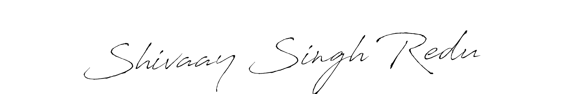 Also we have Shivaay Singh Redu name is the best signature style. Create professional handwritten signature collection using Antro_Vectra autograph style. Shivaay Singh Redu signature style 6 images and pictures png