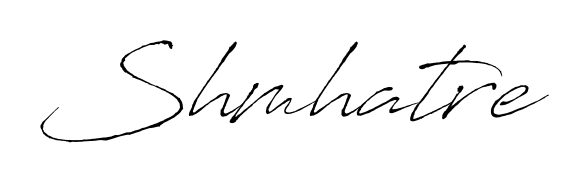 Design your own signature with our free online signature maker. With this signature software, you can create a handwritten (Antro_Vectra) signature for name Shmhatre. Shmhatre signature style 6 images and pictures png