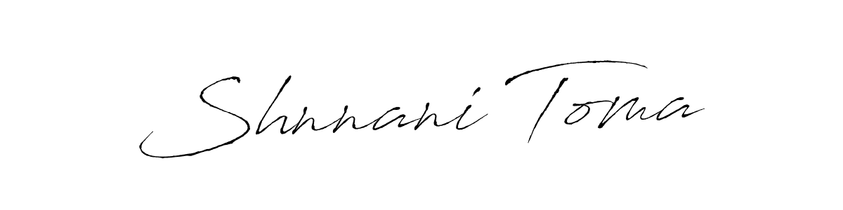 How to make Shnnani Toma signature? Antro_Vectra is a professional autograph style. Create handwritten signature for Shnnani Toma name. Shnnani Toma signature style 6 images and pictures png