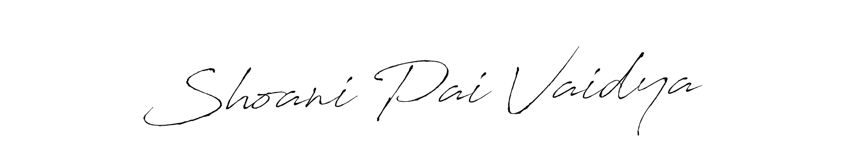 Create a beautiful signature design for name Shoani Pai Vaidya. With this signature (Antro_Vectra) fonts, you can make a handwritten signature for free. Shoani Pai Vaidya signature style 6 images and pictures png