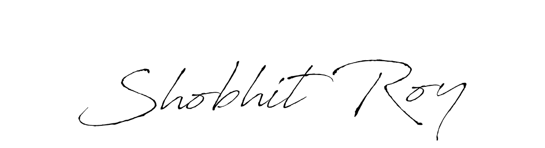 Design your own signature with our free online signature maker. With this signature software, you can create a handwritten (Antro_Vectra) signature for name Shobhit Roy. Shobhit Roy signature style 6 images and pictures png