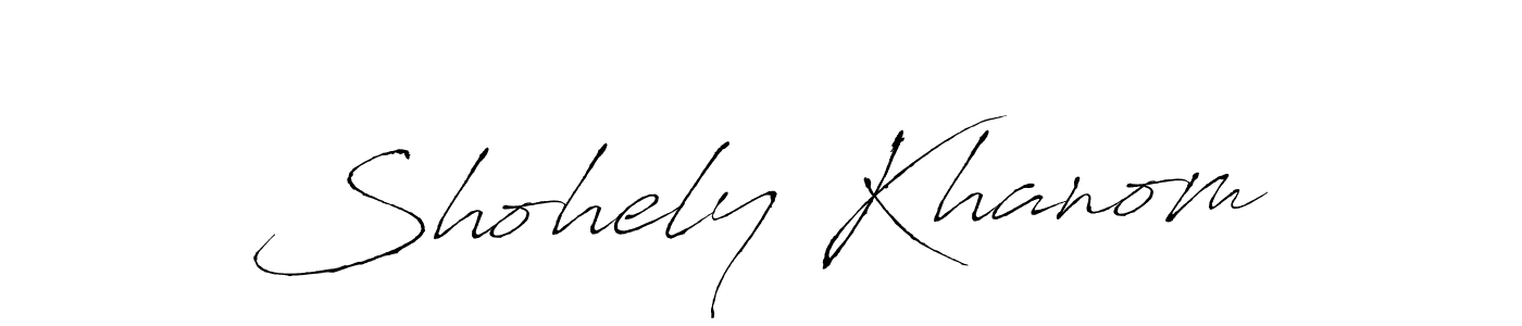 You should practise on your own different ways (Antro_Vectra) to write your name (Shohely Khanom) in signature. don't let someone else do it for you. Shohely Khanom signature style 6 images and pictures png