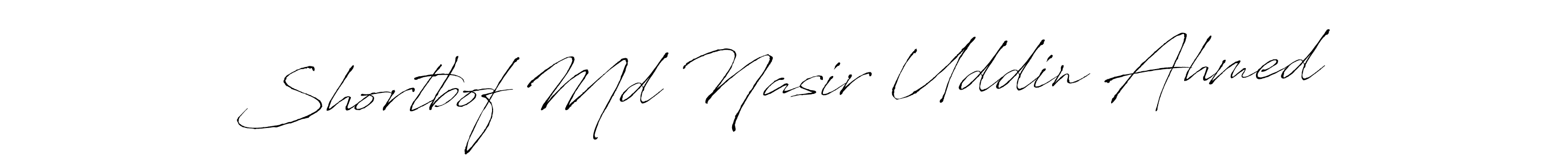 Shortbof Md Nasir Uddin Ahmed stylish signature style. Best Handwritten Sign (Antro_Vectra) for my name. Handwritten Signature Collection Ideas for my name Shortbof Md Nasir Uddin Ahmed. Shortbof Md Nasir Uddin Ahmed signature style 6 images and pictures png