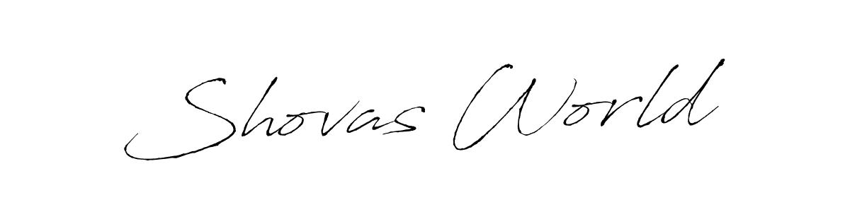 The best way (Antro_Vectra) to make a short signature is to pick only two or three words in your name. The name Shovas World include a total of six letters. For converting this name. Shovas World signature style 6 images and pictures png