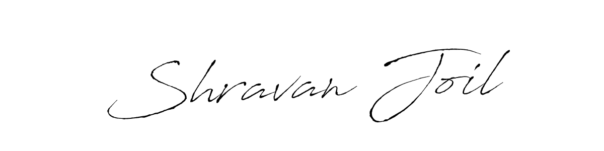 You should practise on your own different ways (Antro_Vectra) to write your name (Shravan Joil) in signature. don't let someone else do it for you. Shravan Joil signature style 6 images and pictures png