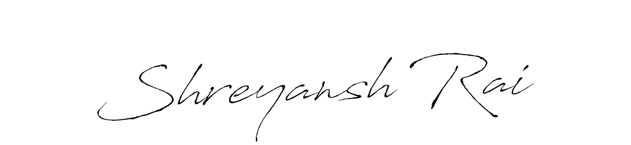 Create a beautiful signature design for name Shreyansh Rai. With this signature (Antro_Vectra) fonts, you can make a handwritten signature for free. Shreyansh Rai signature style 6 images and pictures png