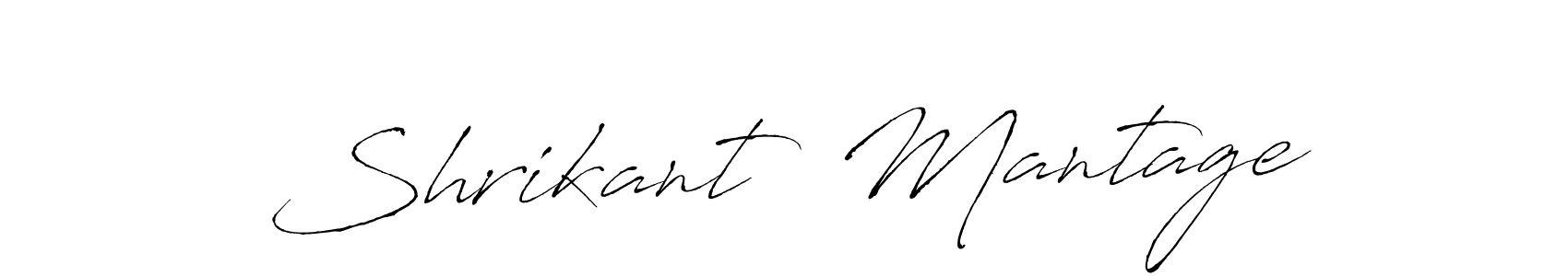 Shrikant  Mantage stylish signature style. Best Handwritten Sign (Antro_Vectra) for my name. Handwritten Signature Collection Ideas for my name Shrikant  Mantage. Shrikant  Mantage signature style 6 images and pictures png