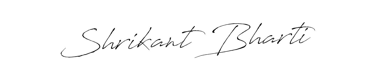 Make a beautiful signature design for name Shrikant Bharti. With this signature (Antro_Vectra) style, you can create a handwritten signature for free. Shrikant Bharti signature style 6 images and pictures png