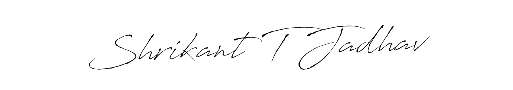Create a beautiful signature design for name Shrikant T Jadhav. With this signature (Antro_Vectra) fonts, you can make a handwritten signature for free. Shrikant T Jadhav signature style 6 images and pictures png