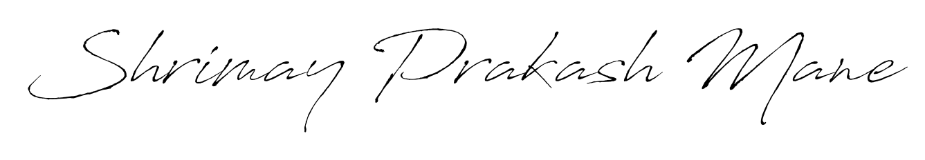 Build your personal autograph collection for name Shrimay Prakash Mane with Antro_Vectra design. Browse, select, and save your favorites. Shrimay Prakash Mane signature style 6 images and pictures png
