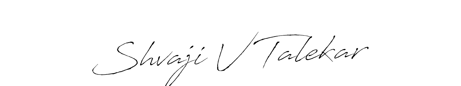 How to make Shvaji V Talekar name signature. Use Antro_Vectra style for creating short signs online. This is the latest handwritten sign. Shvaji V Talekar signature style 6 images and pictures png