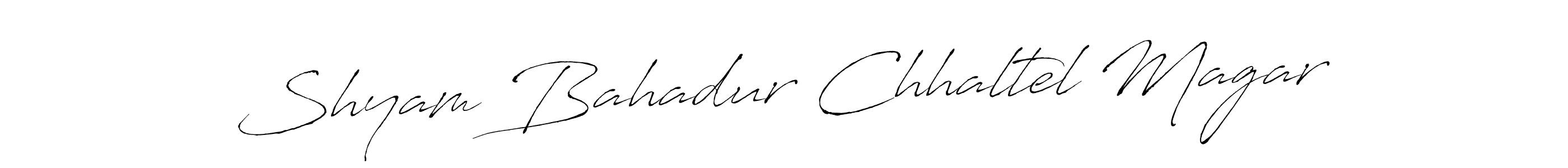 It looks lik you need a new signature style for name Shyam Bahadur Chhaltel Magar. Design unique handwritten (Antro_Vectra) signature with our free signature maker in just a few clicks. Shyam Bahadur Chhaltel Magar signature style 6 images and pictures png