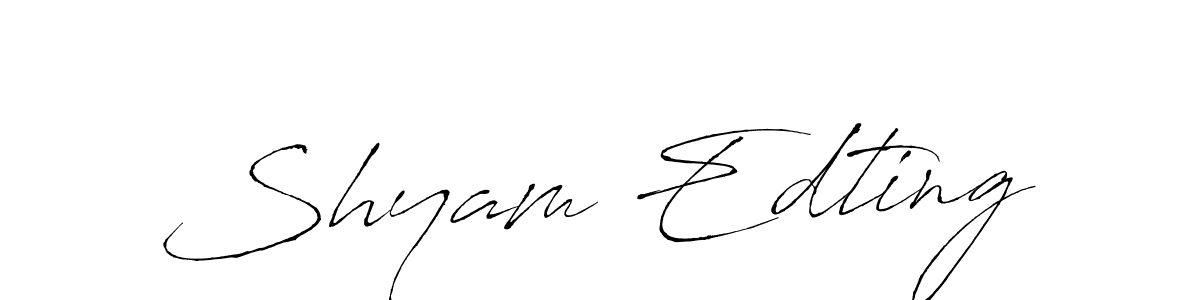 It looks lik you need a new signature style for name Shyam Edting. Design unique handwritten (Antro_Vectra) signature with our free signature maker in just a few clicks. Shyam Edting signature style 6 images and pictures png