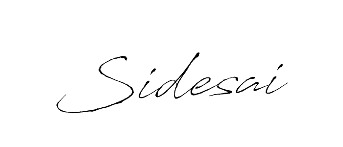 It looks lik you need a new signature style for name Sidesai. Design unique handwritten (Antro_Vectra) signature with our free signature maker in just a few clicks. Sidesai signature style 6 images and pictures png